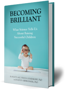 Becoming Brilliant | by Roberta Michnick Golinkoff, PhD and Kathy Hirsh ...